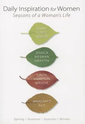 Inspirație zilnică pentru femei: Seasons of a Woman's Life (Anotimpurile vieții unei femei) - Daily Inspiration for Women: Seasons of a Woman's Life