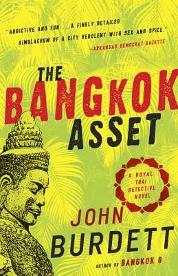 Bunul din Bangkok: Un roman detectivistic thailandez regal - The Bangkok Asset: A Royal Thai Detective Novel