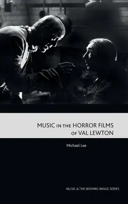 Muzica în filmele de groază ale lui Val Lewton - Music in the Horror Films of Val Lewton