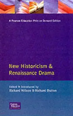 Noul istoricism și teatrul renascentist - New Historicism and Renaissance Drama