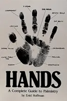 Mâini - Un ghid complet pentru chiromanție - Hands - A Complete Guide to Palmistry