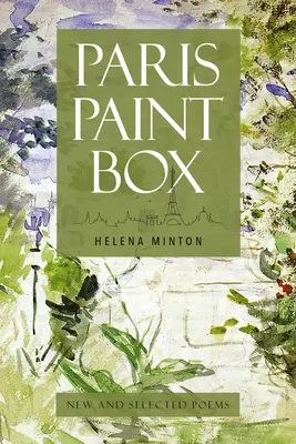Paris Paint Box: Poeme noi și alese - Paris Paint Box: New and Selected Poems