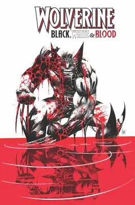 Wolverine: Negru, alb și sânge - Wolverine: Black, White & Blood
