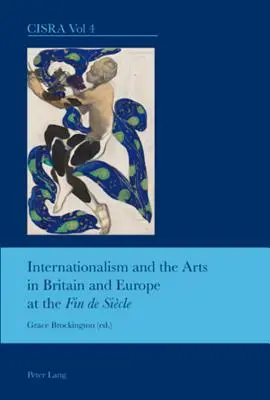Internaționalismul și artele în Marea Britanie și Europa la Fin de Sicle - Internationalism and the Arts in Britain and Europe at the Fin de Sicle