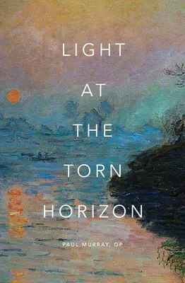 Lumina de la orizontul sfâșiat - The Light at the Torn Horizon