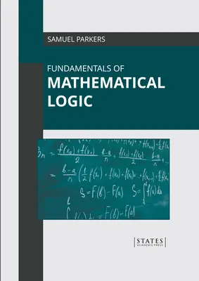 Fundamentele logicii matematice - Fundamentals of Mathematical Logic