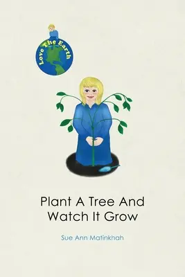 Plantează un copac și privește-l cum crește - Plant A Tree And Watch It Grow