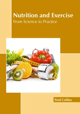 Nutriție și exerciții fizice: De la știință la practică - Nutrition and Exercise: From Science to Practice