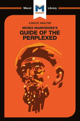 O analiză a lui Maimonide: Ghidul Perplexilor (The Guide of the Perplexed) - An Analysis of Maimonides's: The Guide of the Perplexed