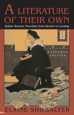 O literatură a lor: romanciere britanice de la Bronte la Lessing - A Literature of Their Own: British Women Novelists from Bronte to Lessing