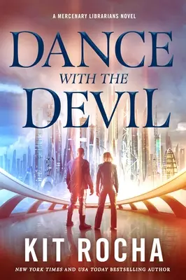 Dance with the Devil: Un roman al bibliotecarilor mercenari - Dance with the Devil: A Mercenary Librarians Novel