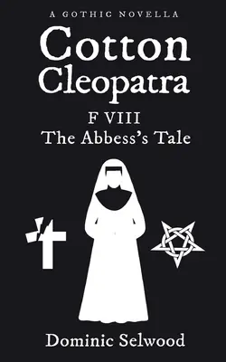 Cotton Cleopatra F VIII: Povestea stareței - Cotton Cleopatra F VIII: The Abbess's Tale