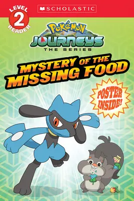 Misterul mâncării dispărute (Pokmon: Scholastic Reader, Level 2) - Mystery of the Missing Food (Pokmon: Scholastic Reader, Level 2)