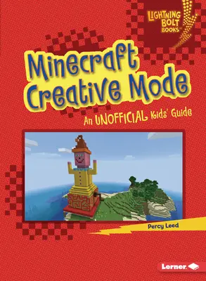 Modul creativ Minecraft: Un ghid neoficial pentru copii - Minecraft Creative Mode: An Unofficial Kids' Guide