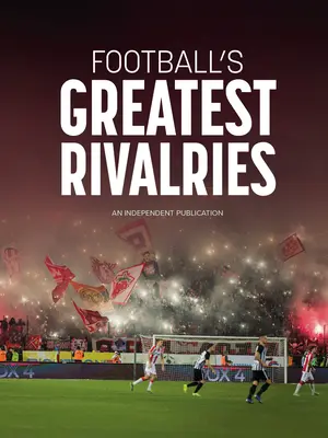 Cele mai mari rivalități din fotbal - Football's Greatest Rivalries
