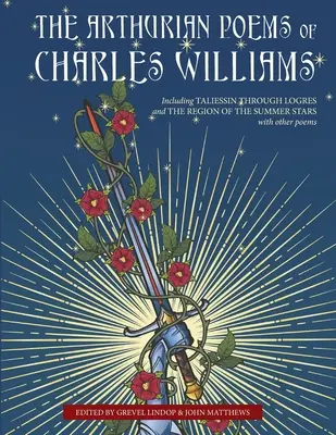 Poemele arthuriene ale lui Charles Williams - The Arthurian Poems of Charles Williams