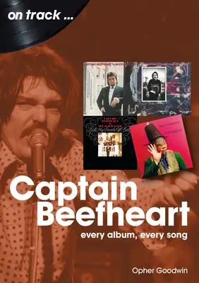 Captain Beefheart: Every Album Every Song