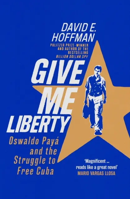 Dați-mi libertate - Oswaldo Paya și lupta pentru eliberarea Cubei - Give Me Liberty - Oswaldo Paya and the Struggle to Free Cuba