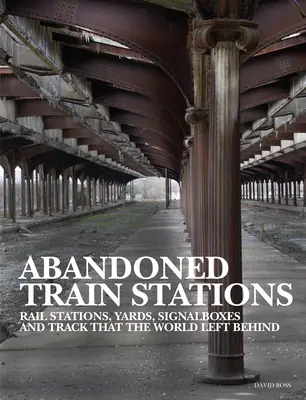 Gări abandonate - Abandoned Train Stations