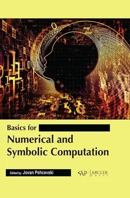 Bazele calculului numeric și simbolic (Basics for Numerical and Symbolic Computation) - Basics for Numerical and Symbolic Computation