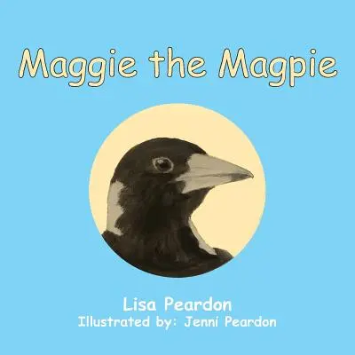 Maggie Magpie - Maggie the Magpie
