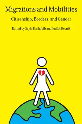 Migrații și mobilități: Cetățenie, frontiere și gen - Migrations and Mobilities: Citizenship, Borders, and Gender