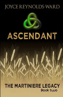 Ascendant: Moștenirea Martiniere: Cartea a doua - Ascendant: The Martiniere Legacy Book Two