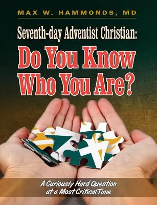 Creștin adventist de ziua a șaptea: Știi cine ești? - Seventh-day Adventist Christian: Do You Know Who You Are?