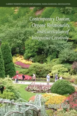 Daoismul contemporan, relaționalitatea organică și curriculum de creativitate integrativă - Contemporary Daoism, Organic Relationality, and Curriculum of Integrative Creativity