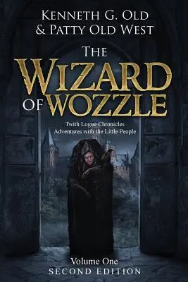 Vrăjitorul din Wozzle: Cronicile lui Twith Logue - The Wizard of Wozzle: The Twith Logue Chronicles