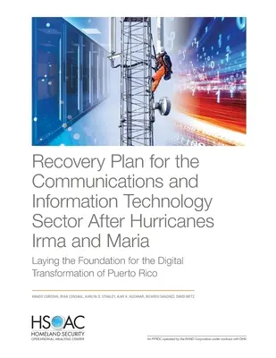 Planul de redresare pentru sectorul comunicațiilor și tehnologiei informației după uraganele Irma și Maria: Punerea bazelor pentru transformarea digitală - Recovery Plan for the Communications and Information Technology Sector After Hurricanes Irma and Maria: Laying the Foundation for the Digital Transfor
