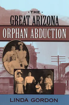 Marea răpire a orfanilor din Arizona - The Great Arizona Orphan Abduction