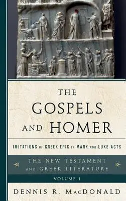 Evangheliile și Homer: Imitații ale epopeii grecești în Marcu și Luca-Actele - The Gospels and Homer: Imitations of Greek Epic in Mark and Luke-Acts