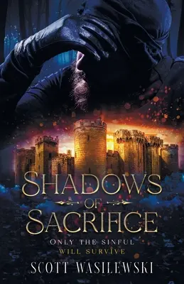 Umbrele Sacrificiului: Doar cei păcătoși vor supraviețui - Shadows of Sacrifice: Only the Sinful will Survive
