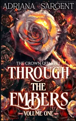 Through the Embers: Volumul unu: Un roman erotic fantasy lesfic captivant - Through the Embers: Volume One: An enthralling fantasy lesfic erotica novel