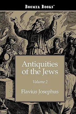 Antichități ale evreilor volumul 2 - Antiquities of the Jews volume 2