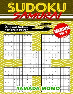 Sudoku Samurai Medium: Original Sudoku For Brain Power Vol. 2: Include 100 de puzzle-uri Sudoku Samurai Nivel mediu - Sudoku Samurai Medium: Original Sudoku For Brain Power Vol. 2: Include 100 Puzzles Sudoku Samurai Medium Level