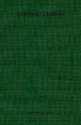 Copii împrumutați - Borrowed Children