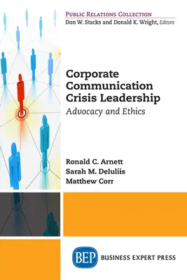 Comunicare corporativă Leadership de criză: Advocacy și etică - Corporate Communication Crisis Leadership: Advocacy and Ethics