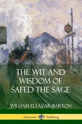 Spiritul și înțelepciunea înțeleptului Safed - The Wit and Wisdom of Safed the Sage