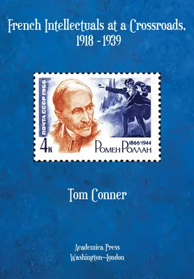 Intelectualii francezi la o răscruce de drumuri, 1918-1939 - French Intellectuals at a Crossroads, 1918-1939