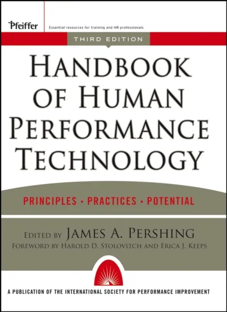 Manual de tehnologie a performanței umane: Principii, practici și potențial - Handbook of Human Performance Technology: Principles, Practices, and Potential