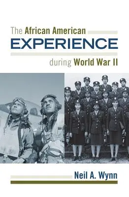 Experiența afro-americană în timpul celui de-al Doilea Război Mondial - The African American Experience during World War II