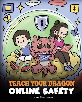 Teach Your Dragon Online Safety: O poveste despre navigarea pe internet în siguranță și responsabilitate - Teach Your Dragon Online Safety: A Story About Navigating the Internet Safely and Responsibly
