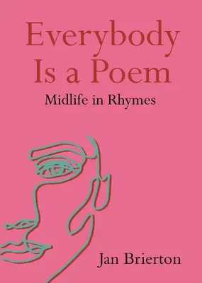 Everybody Is a Poem: Midlife in Rhymes
