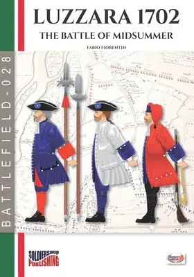Luzzara 1702: Bătălia din mijlocul verii - Luzzara 1702: The battle of Midsummer