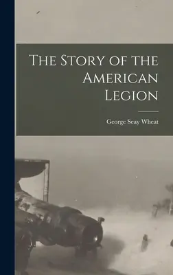 Povestea Legiunii Americane - The Story of the American Legion