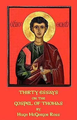 Treizeci de eseuri despre Evanghelia lui Toma - Thirty Essays on the Gospel of Thomas