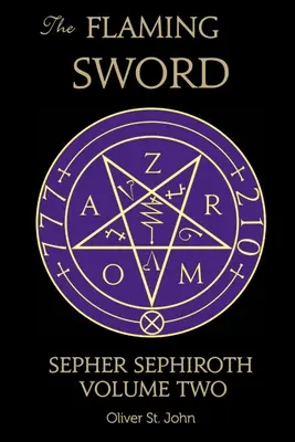 Sabia în flăcări Sepher Sephiroth Volumul doi - The Flaming Sword Sepher Sephiroth Volume Two