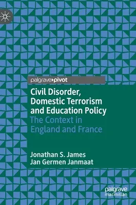 Tulburări civile, terorism intern și politică educațională: Contextul în Anglia și Franța - Civil Disorder, Domestic Terrorism and Education Policy: The Context in England and France